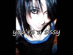 you're a sissy, not  a boy